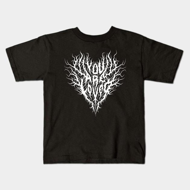 You are loved death metal design Kids T-Shirt by Tmontijo
